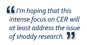 Ann Fonfa quote "I’m hoping that this intense focus on CER will at least address the issue of shoddy research."